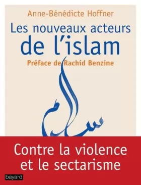 Couverture du produit · Les nouveaux acteurs de l'islam: Ils se battent pour un islam républicain