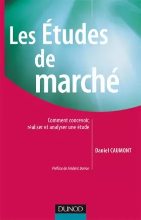 Couverture du produit · Les Études de marché - Comment concevoir, réaliser et analyser une étude