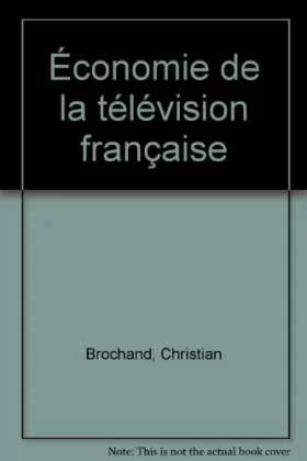 Couverture du produit · Economie de la télévision française