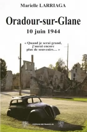 Couverture du produit · Oradour sur glane 10 juin 1944
