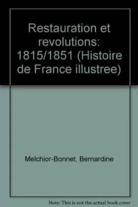 Couverture du produit · Restauration et revolution : 1815-1851