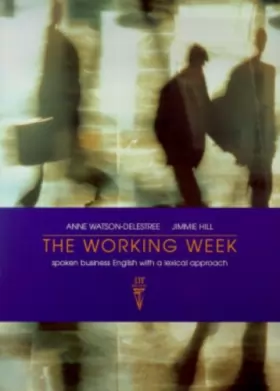 Couverture du produit · The Working Week: Student's Book: Spoken Business English with a Lexical Approach (Students Edition)