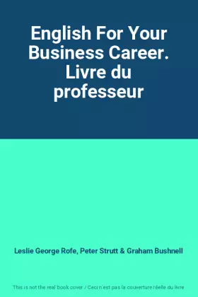 Couverture du produit · English For Your Business Career. Livre du professeur