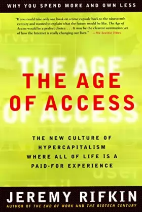 Couverture du produit · The Age of Access: The New Culture of Hypercapitalism