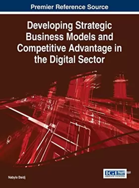 Couverture du produit · Developing Strategic Business Models and Competitive Advantage in the Digital Sector