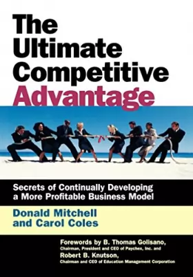 Couverture du produit · The Ultimate Competitive Advantage - Secrets of Continually Developing a More Profitable Business Model