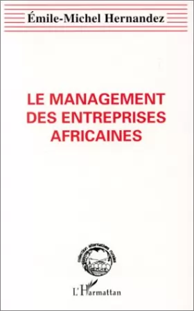 Couverture du produit · Le management des entreprises africaines: Essai de management du développement