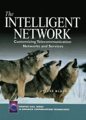 Couverture du produit · The Intelligent Network: Customizing Telecommunication Networks and Services
