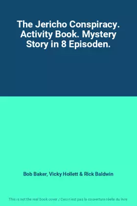 Couverture du produit · The Jericho Conspiracy. Activity Book. Mystery Story in 8 Episoden.