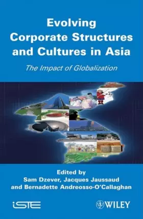 Couverture du produit · Evolving Corporate Structures and Cultures in Asia: Impact of Globalization