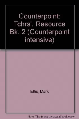 Couverture du produit · Counterpoint: Tchrs'. Resource Bk. 2