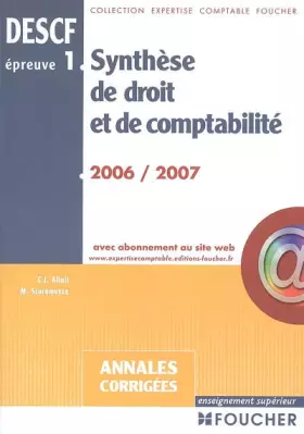 Couverture du produit · Synthèse de Droit et de Comptabilité : Epreuve n°1 DESCF Annales corrigées 2006