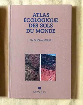 Couverture du produit · Atlas ecologique des sols du monde