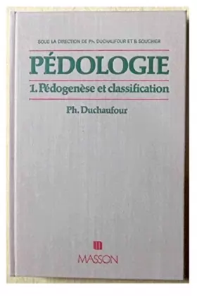 Couverture du produit · Pédogenèse et classification (Pédologie)