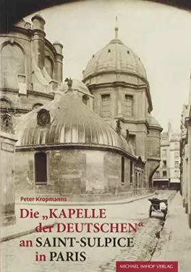 Couverture du produit · Die Kapelle der Deutschen an Saint-Sulpice in Paris