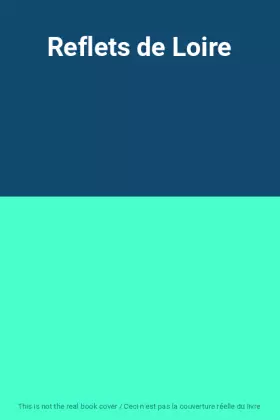 Couverture du produit · Reflets de Loire