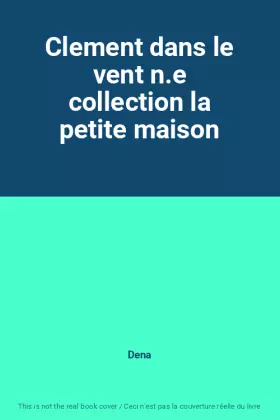 Couverture du produit · Clement dans le vent n.e collection la petite maison