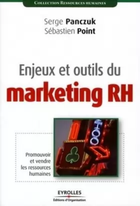 Couverture du produit · Enjeux et outils du marketing RH: Promouvoir et vendre les ressources humaines