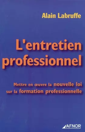 Couverture du produit · L'entretien professionnel : Mettre en oeuvre la nouvelle loi sur la formation professionnelle
