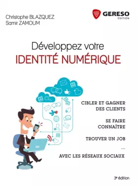 Couverture du produit · Développez votre identité numérique: Gagner des clients, se faire connaître, trouver un job avec les réseaux sociaux
