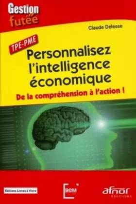 Couverture du produit · TPE PME : Personnalisez l'intelligence économique - De la compréhension à l'action !