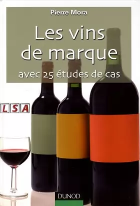 Couverture du produit · Les vins de marque - Avec 25 études de cas: Avec 25 études de cas
