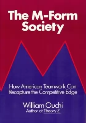 Couverture du produit · M Form Society: How American Teamwork Can Capture the Competitive Edge