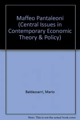 Couverture du produit · Maffeo Pantaleoni: At the Origin of the Italian School of Economics and Finance (Central Issues in Contemporary Economic Theory