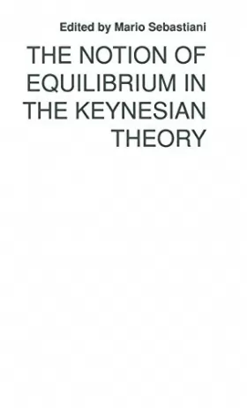 Couverture du produit · The Notion of Equilibrium in the Keynesian Theory