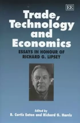 Couverture du produit · Trade, Technology and Economics: Essays in Honour of Richard G. Lipsey