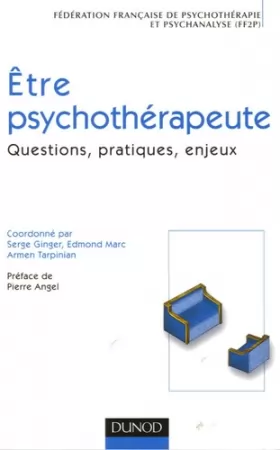 Couverture du produit · Être psychothérapeute - Questions, pratiques, enjeux: Questions, pratiques, enjeux