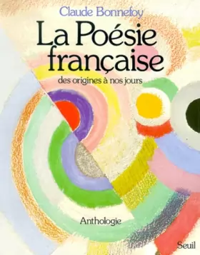 Couverture du produit · La Poésie française des origines à nos jours - Anthologie