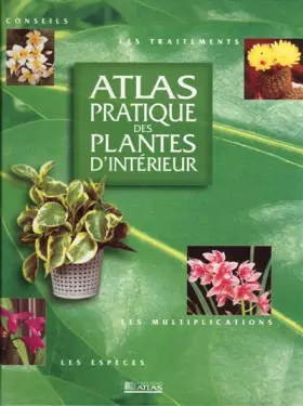 Couverture du produit · Atlas pratique des plantes d'intérieur