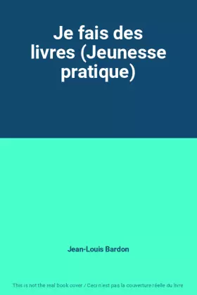 Couverture du produit · Je fais des livres (Jeunesse pratique)