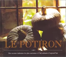 Couverture du produit · Le Potiron : Des recettes italiennes les plus anciennes à l'art culinaire d'aujourd'hui