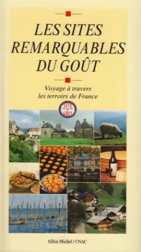 Couverture du produit · Les sites remarquables du goût : Voyage à travers les terroirs de France