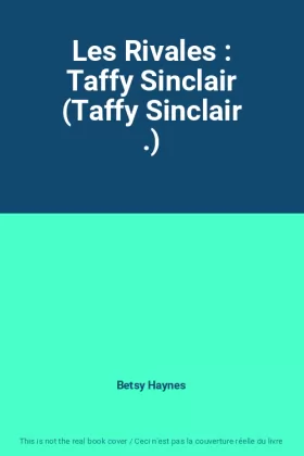 Couverture du produit · Les Rivales : Taffy Sinclair (Taffy Sinclair .)