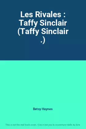 Couverture du produit · Les Rivales : Taffy Sinclair (Taffy Sinclair .)