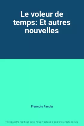 Couverture du produit · Le voleur de temps: Et autres nouvelles