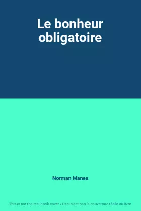 Couverture du produit · Le bonheur obligatoire