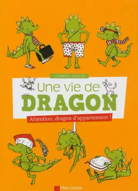 Couverture du produit · Une vie de dragon, Tome 1 : Attention, dragon d'appartement !