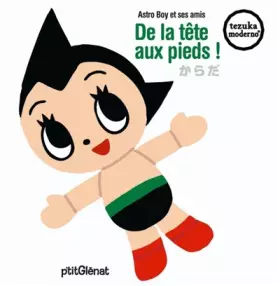 Couverture du produit · De la tête aux pieds ! : Astro Boy et ses amis