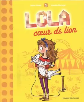 Couverture du produit · LOLA, COEUR DE LION ! - T5