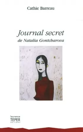 Couverture du produit · Journal secret de Natalia Gontcharova