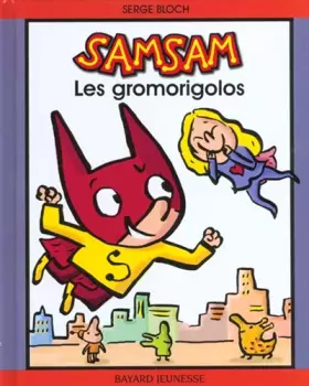 Couverture du produit · Samsam : Les gromorigolos