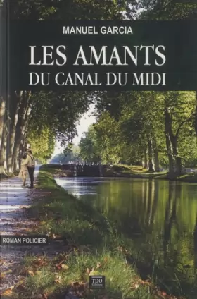 Couverture du produit · Les Amants du Canal du Midi