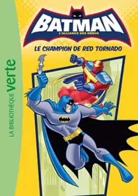 Couverture du produit · BATMAN 05 - Le champion de Red Tornado