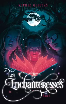 Couverture du produit · Les Enchanteresses - Tome 1 - Le grimoire volé