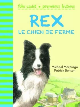 Couverture du produit · Rex, le chien de ferme by Michael MorpurgoPatrick Benson(2011-10-27)