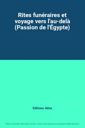 Couverture du produit · Rites funéraires et voyage vers l'au-delà (Passion de l'Égypte)